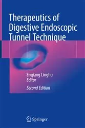 Book cover of Therapeutics of Digestive Endoscopic Tunnel Technique (2nd ed.) by Enqiang Linghu
