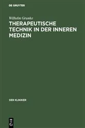 Book cover of Therapeutische Technik in der inneren Medizin by Wilhelm Grunke