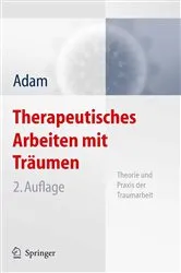 Book cover of Therapeutisches Arbeiten mit Träumen (2nd ed.) by Klaus-Uwe Adam