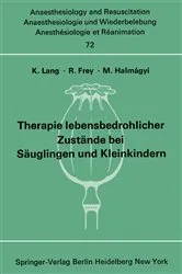 Book cover of Therapie lebensbedrohlicher Zustände bei Säuglingen und Kleinkindern by K. Lang