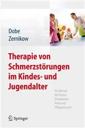 Book cover of Therapie von Schmerzstörungen im Kindes- und Jugendalter by Michael Dobe
