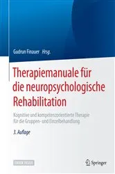 Book cover of Therapiemanuale für die neuropsychologische Rehabilitation (3rd ed.) by Gudrun Finauer