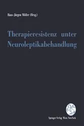 Book cover of Therapieresistenz unter Neuroleptikabehandlung by Hans-JÃ¼rgen MÃ¶ller