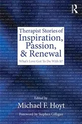 Book cover of Therapist Stories of Inspiration, Passion, and Renewal by Michael F. Hoyt