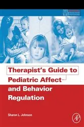 Book cover of Therapist's Guide to Pediatric Affect and Behavior Regulation by Sharon L. Johnson