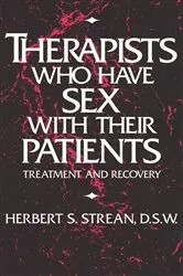 Book cover of Therapists Who Have Sex With Their Patients by Herbert S. Strean