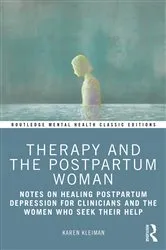 Book cover of Therapy and the Postpartum Woman by Karen Kleiman