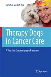 Book cover of Therapy Dogs in Cancer Care by Dawn A. Marcus