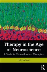 Book cover of Therapy in the Age of Neuroscience by Peter Afford