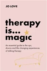 Book cover of Therapy is... Magic by Jo Love