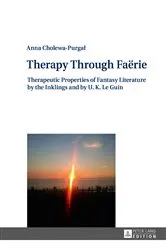 Book cover of Therapy Through Faёrie by Anna Cholewa-Purgal