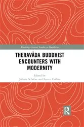 Book cover of Theravāda Buddhist Encounters with Modernity by Juliane Schober