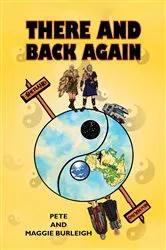 Book cover of There and Back Again by Pete Burleigh