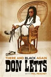 Book cover of There and Black Again by Don Letts