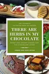 Book cover of There Are Herbs In My Chocolate by Amber Royer