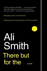 Book cover of There But For The by Ali Smith