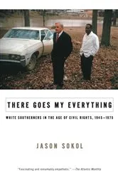 Book cover of There Goes My Everything by Jason Sokol