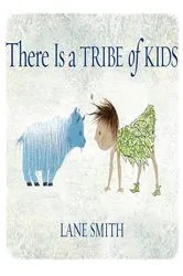 Book cover of There Is a Tribe of Kids by Lane Smith