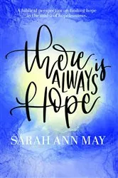 Book cover of There Is Always Hope by Sarah Ann May