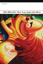 Book cover of There Is an Anger That Moves by Kei Miller