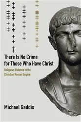 Book cover of There Is No Crime for Those Who Have Christ by Michael Gaddis