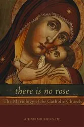 Book cover of There Is No Rose by Aidan Nichols