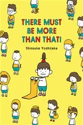 Book cover of There Must Be More Than That! by Shinsuke Yoshitake