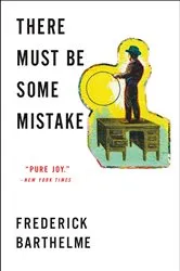Book cover of There Must Be Some Mistake by Unknown