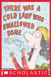 Book cover of There Was a Cold Lady Who Swallowed Some Snow! by Lucille Colandro