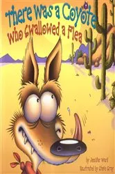 Book cover of There Was a Coyote Who Swallowed a Flea by Jennifer Ward