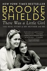 Book cover of There Was a Little Girl by Brooke Shields