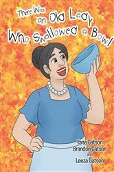Book cover of There Was an Old Lady Who Swallowed a Bowl by Yana Gatson