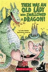 Book cover of There Was an Old Lady Who Swallowed a Dragon! by Lucille Colandro