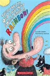 Book cover of There Was an Old Lady Who Swallowed a Rainbow! by Lucille Colandro
