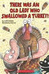 Book cover of There Was an Old Lady Who Swallowed a Turkey! by Lucille Colandro