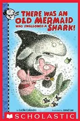 Book cover of There Was an Old Mermaid Who Swallowed a Shark! by Lucille Colandro