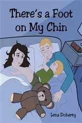 Book cover of There's a Foot on My Chin by Lena Doherty
