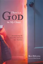 Book cover of There’s a God in My Closet by Ben DeLong