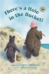 Book cover of There's a Hole in the Bucket! by John M. Feierabend