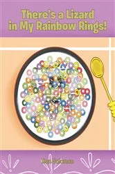 Book cover of There's a Lizard in My Rainbow Rings! by Ron Solomon