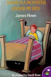Book cover of There's a Monster Under My Bed by James Howe