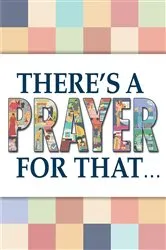 Book cover of There's A Prayer For That by Various