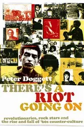 Book cover of There's A Riot Going On by Peter Doggett
