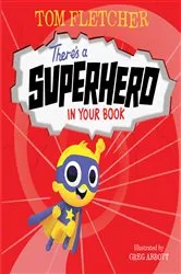 Book cover of There's a Superhero in Your Book by Tom Fletcher