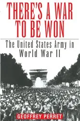 Book cover of There's a War to Be Won by Geoffrey Perret
