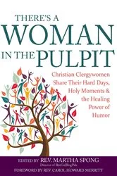 Book cover of There's a Woman in the Pulpit by Rev. Martha Spong