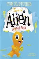 Book cover of There's an Alien in Your Book by Tom Fletcher