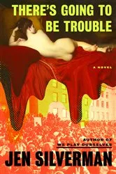 Book cover of There's Going to Be Trouble by Unknown
