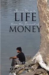 Book cover of There's More to Life than the Pursuit of Money by Unknown