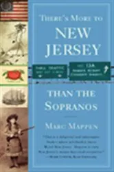 Book cover of There's More to New Jersey than the Sopranos by Marc Mappen